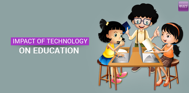 Impact of Technology in Education